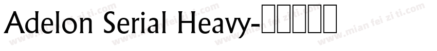 Adelon Serial Heavy字体转换